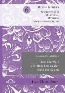 Gesammelte Aufsätze 6: Von der Welt der Märchen zu der Welt der Sagen di Heino Gehrts edito da Igel Verlag