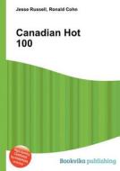 Canadian Hot 100 di Jesse Russell, Ronald Cohn edito da Book On Demand Ltd.