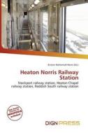 Heaton Norris Railway Station edito da Dign Press