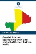 Geschichte der soziopolitischen und wirtschaftlichen Fakten Malis di Gaoussou Marico edito da Verlag Unser Wissen