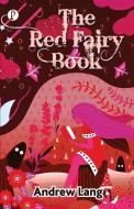 The Red Fairy Book di Andrew Lang edito da Pharos Books
