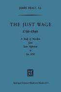 The Just Wage, 1750-1890 di James Healy edito da Springer Netherlands