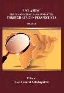 Reclaiming the Human Sciences and Humanities through African Perspectives. Volume I edito da Sub-Saharan Publishers