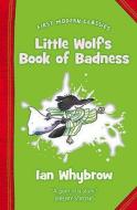 Little Wolf's Book Of Badness di Ian Whybrow edito da Harpercollins Publishers