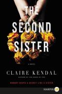 The Second Sister di Claire Kendal edito da HARPERLUXE