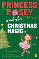 Princess Posey and the Christmas Magic di Stephanie Greene edito da PUFFIN BOOKS