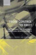 From Control to Drift: The Dynamics of Corporate Information Infrastructures di Claudio U. Ciborra, Kristin Braa, Antonio Cordella edito da OXFORD UNIV PR