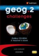 Geog.2 Challenges Oxbox Cd-rom & Teacher's Book di RoseMarie Gallagher, Justin Woolliscroft, Anna King edito da Oxford University Press