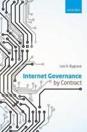 Internet Governance by Contract di Lee A. Bygrave edito da OUP Oxford