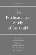 Psychoanalytic Study of the Child - Volume 69 di Claudia Lament edito da Yale University Press