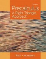 Precalculus: A Right Triangle Approach Plus New Mymathlab with Pearson Etext -- Access Card Package di Jogindar Ratti, Marcus McWaters edito da Pearson