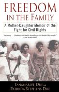Freedom in the Family di Tananarive Due, Patricia Stephens Due edito da One World