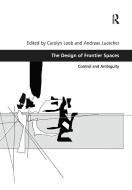 The Design Of Frontier Spaces di Carolyn Loeb, Andreas Luescher edito da Taylor & Francis Ltd