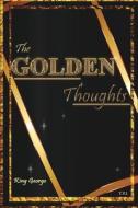 The Golden Thoughts di King George edito da Blurb