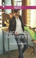 Backstage with Her Ex di Louisa George edito da Harlequin