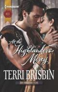 At the Highlander's Mercy di Terri Brisbin edito da Harlequin