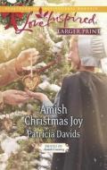 Amish Christmas Joy di Patricia Davids edito da Love Inspired