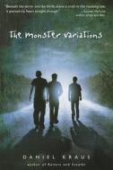 The Monster Variations di Daniel Kraus edito da Ember
