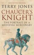 Chaucer's Knight di Terry Jones edito da Methuen Publishing Ltd