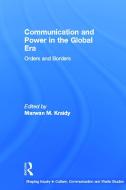 Communication and Power in the Global Era edito da Taylor & Francis Ltd
