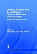 Quality Assurance and Accreditation in Distance Education and e-Learning di Insung (International Christian University Jung edito da Routledge