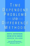 Time Dependent Problems And Difference Methods di Bertil Gustafsson edito da John Wiley And Sons Ltd