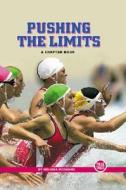 Pushing the Limits di Melissa McDaniel edito da Children's Press(CT)