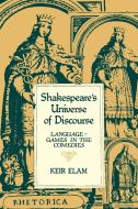 Shakespeare's Universe of Discourse di Keir Elam edito da Cambridge University Press
