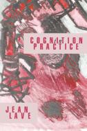 Cognition in Practice di Jean Lave edito da Cambridge University Press