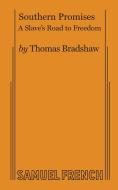 Southern Promises di Thomas Bradshaw edito da Samuel French, Inc.