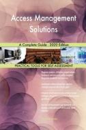 Access Management Solutions A Complete Guide - 2020 Edition di Blokdyk Gerardus Blokdyk edito da Emereo Pty Ltd