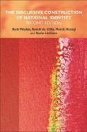 The Discursive Construction of National Identity di Ruth Wodak, Rudolf De Cillia, Martin Reisigl, Karin Liebhart edito da Edinburgh University Press