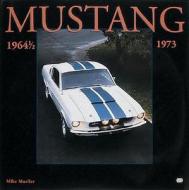 Mustang 1964 1/2-1973 di Mike Mueller edito da Motorbooks International