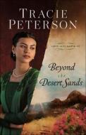 Beyond The Desert Sands di Tracie Peterson edito da Baker Publishing Group