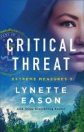 Critical Threat di Lynette Eason edito da REVEL FLEMING H