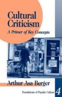 Cultural Criticism di Arthur Asa Berger edito da SAGE Publications, Inc