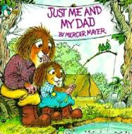Just Me and My Dad di Mercer Mayer edito da TURTLEBACK BOOKS
