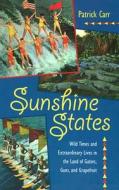 Sunshine States di Patrick Carr edito da University Press Of Florida