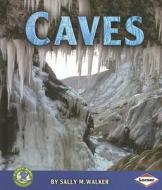 Caves di Sally M. Walker edito da Lerner Publications