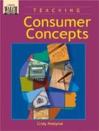 Teaching Consumer Concepts di Cindy Westphal edito da Walch Education