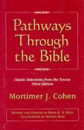 Pathways Through The Bible di Cohen edito da Jewish Publication Society