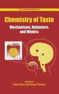 Chemistry of Taste: Mechanisms, Behaviors and Mimics di Peter Given, American Chemical Society, Dulce Paredes edito da OXFORD UNIV PR