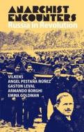 Anarchist Encounters di Emma Goldman, Gaston Leval, Angel Pestana, Jack Wilkens edito da The Merlin Press Ltd