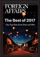 The Best of 2017 di Gideon Rose edito da Council on Foreign Relations