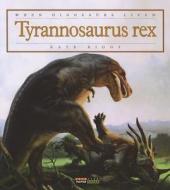 Tyrannosaurus Rex di Kate Riggs edito da Creative Paperbacks