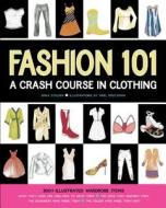 Fashion 101 di Erika Stalder edito da Orange Avenue Publishing