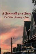 A Somerville Love Story di Sarah Wolf edito da Sarah Wolf