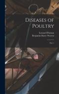 Diseases of Poultry [microform]: Part 1 di Leonard Pearson edito da LIGHTNING SOURCE INC