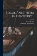 Local Anesthesia in Dentistry .. edito da LIGHTNING SOURCE INC