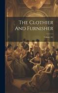 The Clothier And Furnisher; Volume 101 di Anonymous edito da LEGARE STREET PR